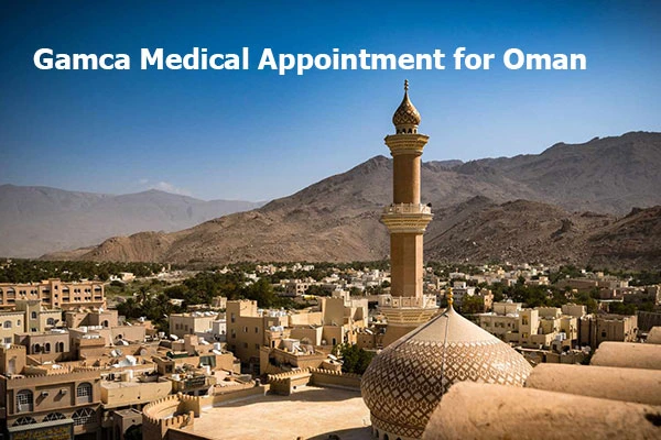 Gamca Appointment for Oman