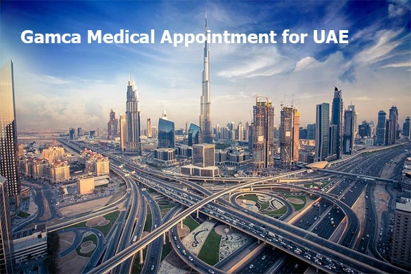 Gamca Appointment for Uae
